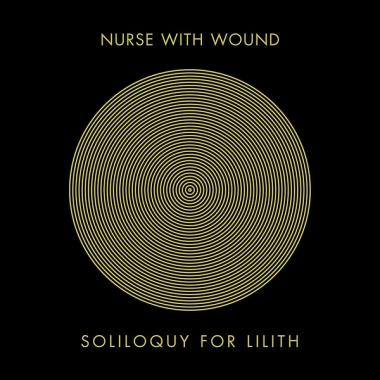 Nurse With Wound -  Soliloquy for Lilith